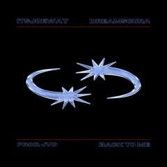 Back To Me (feat. Dreamscura) Prod. JVD