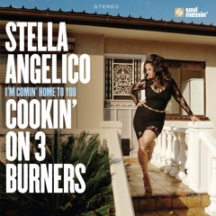 I'm Comin' Home To You - Stella Angelico with Cookin' On 3 Burners