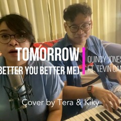 Tomorrow Better you better me (Quincy Jones ft Tevin Campbell) Cover By Tera & Kiky