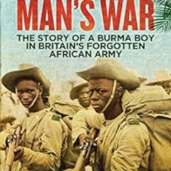 [DOWNLOAD] KINDLE 📍 Another Man's War: The Story of a Burma Boy in Britain's Forgott