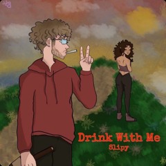 Drink With Me