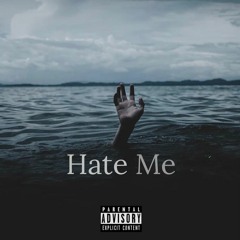 Hate Me Ft. YungT
