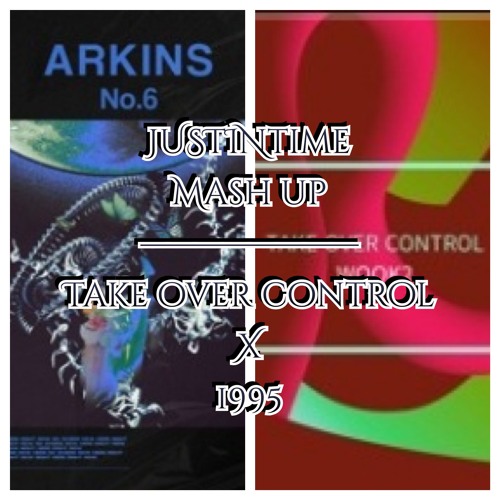 Take Over Control X 1995 (Fullm Mashup)