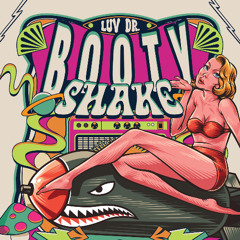 Booty Shake - Luv Dr.