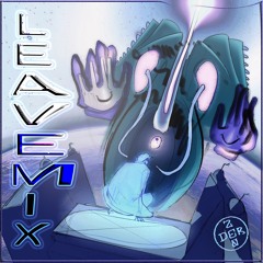 LEAVEMIX