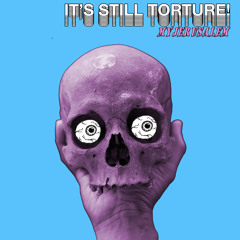 It's Torture! (Stewart Cole Total Torture Remix)