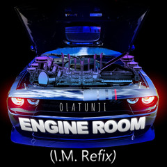 Olatunji - Engine Room (I.M. Refix)