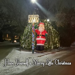 Have Yourself A Merry Little Christmas