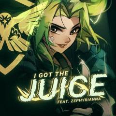 I Got The Juice feat. Zephyrianna