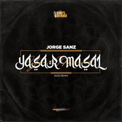 Jorge Sanz - Yasar Masal (2025 Remix)