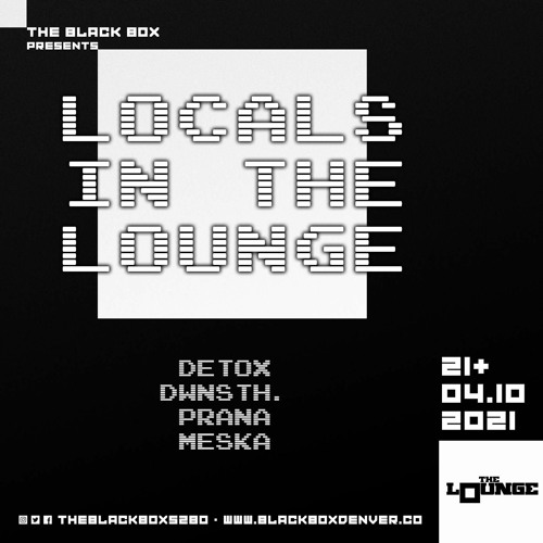 Stream Locals In The Lounge - The Black Box, Denver 2021.04.10 by PRANA |  Listen online for free on SoundCloud