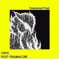 Choc Post-Traumacore