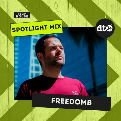Spotlight Mix: FreedomB