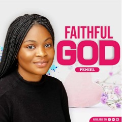 FAITHFUL GOD