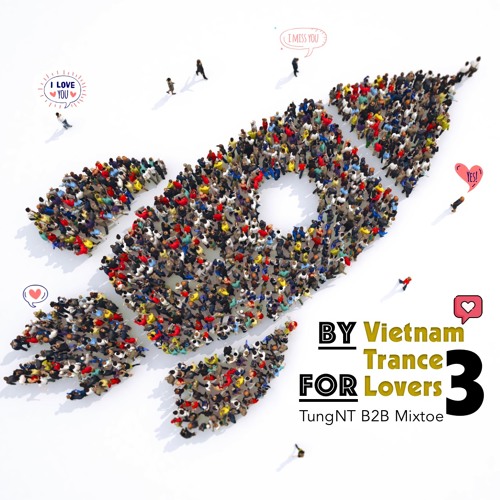 By VTL for VTL vol.3 - 2020 best by TUNGNT B2B MIXTOE (nhạc trance hay nhất 2020)