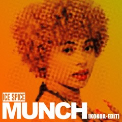 Ice Spice - Munch [kokoa. Edit]
