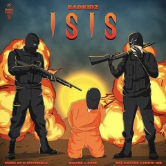 ISIS - BADKIDZ (Avee & Insane)