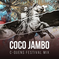 CoCo Jambo (C-QUENS Festival Mix)
