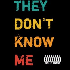 They Don't Know Me - Goon Dawg420  Ft. Lil Kapp