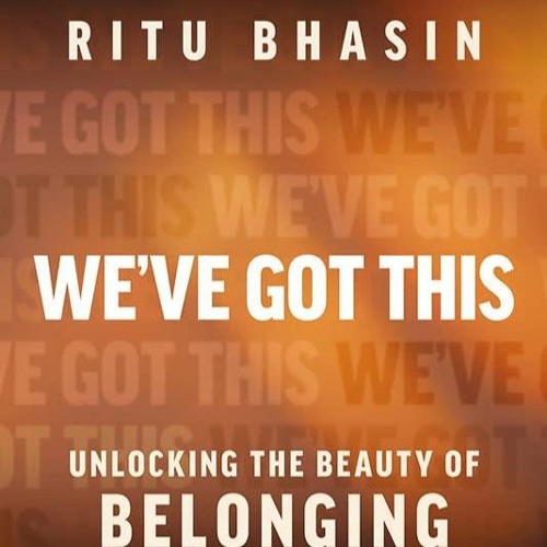 Kindle⚡online✔PDF Weve Got This: Unlocking the Beauty of Belonging