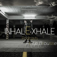 InhalExhale Podcasts Guest Mix Ft. Le Brousse