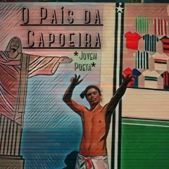 💎 O País da Capoeira 💎 - Jovem Poeta Prod. (Tamanda'Records.)