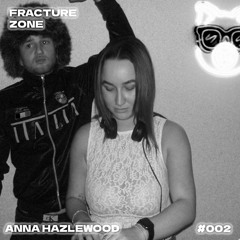 Fracture Zone #002 - Anna Hazlewood