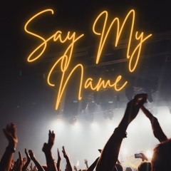 Say My Name Vol.4