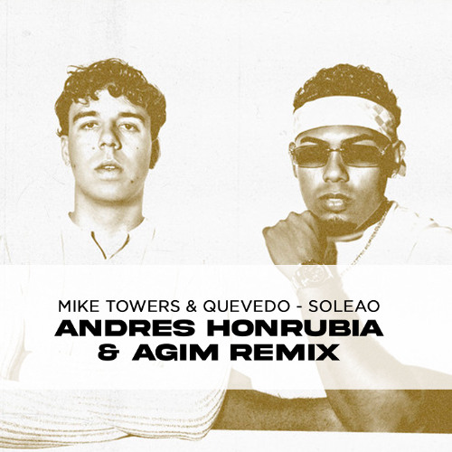 Myke Towers Quevedo - Soleao (Andrés Honrubia y Agim Remix) SHORT CUT