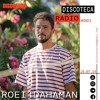 Roei Dahaman Discoteca Radio Set #001 DJ mix artwork - Electronic music tracklist cover image