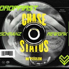 Chase & Status - No Problem (DROPFIRST SCHRANZ REWORK)