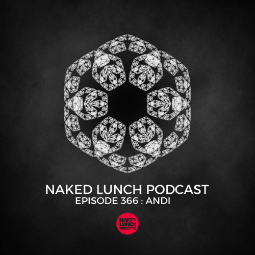 Naked Lunch PODCAST #366 - ANDI