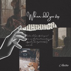 Akilho - When Did You Stop