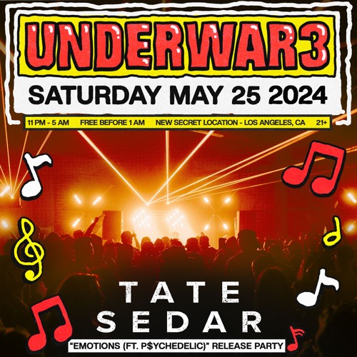 TATE SEDAR @ Underwar3 (East LA): "Emotions (ft. PSYCHEDELIC)" Release [5/25/24]