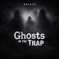 Ghosts in the Trap