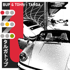 bup & Tohn - Targa