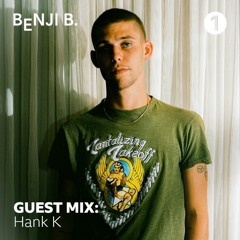 Hank K- BBC Radio 1 Guest Mix for Benji B