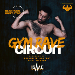 Isaac Roldan Podcast | GYM Rave CIRCUIT