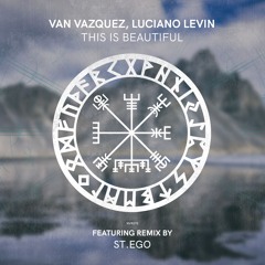 Van Vazquez, Luciano Levin - This Is Beautiful (Original Mix)