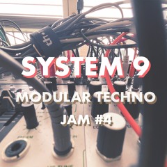 System 9 | Modular Techno Jam | #4