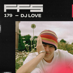 FFS179: DJ Love