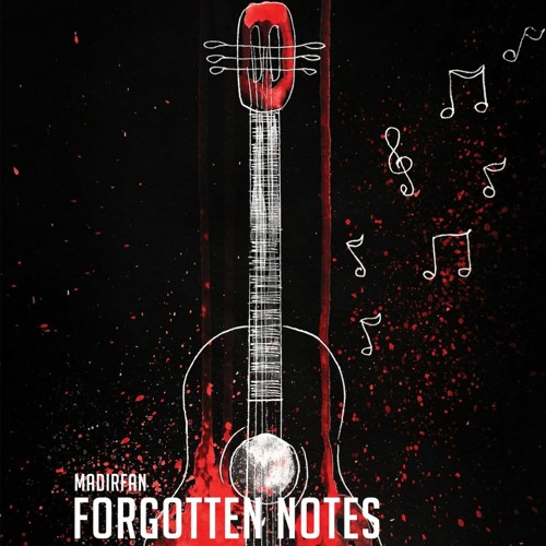 Stream Forgotten Notes by MADiRFAN | Listen online for free on SoundCloud
