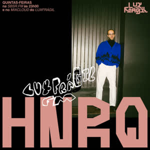 LuxFrágil FM - HNRQ - 01 Setembro 2022