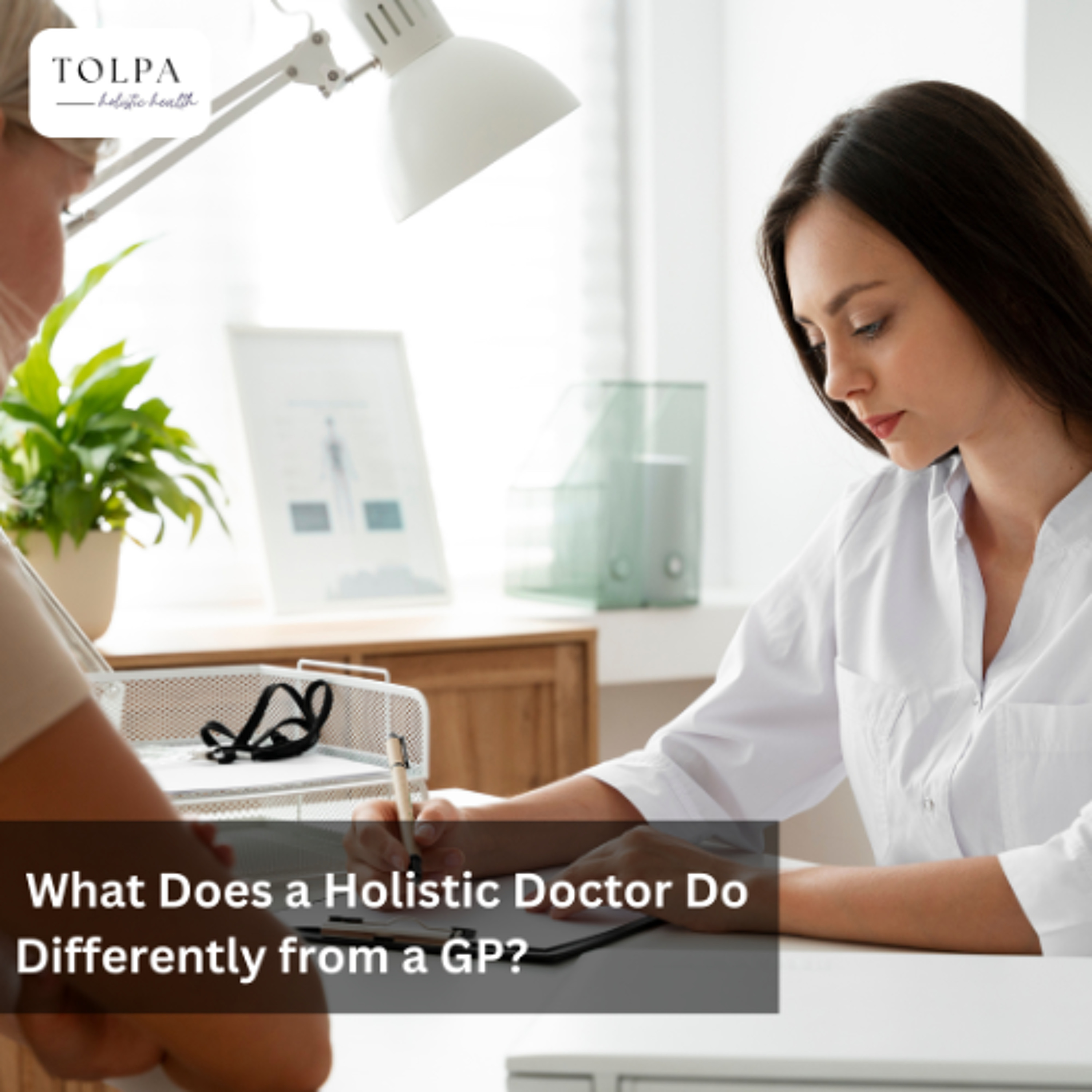 What Does a Holistic Doctor Do Differently from a GP