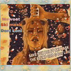 Save Yuh Boi Ft ski mask the slump god & Doni Loni