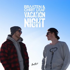 Braaten & Chrit Leaf - Vacation Night