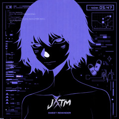 JXTM - SWEET REMINDER [FREEDL]