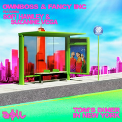 OWNBOSS & FANCY INC -  Tom's Diner in New York (ASIL Mashup)