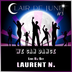 Laurent N. Live Dj Set @ Clair de Lune #3
