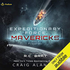 [View] EBOOK 💔 Freefall: Expeditionary Force Mavericks, Book 2 by  Craig Alanson,R.C